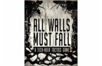 ESD All Walls Must Fall A Tech-Noir Tactics Game